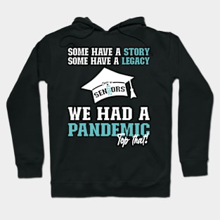 We Had A Pandemic | White and Blue Text Funny 2021 Senior Hoodie